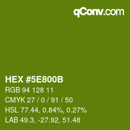 カラーコード: HEX #5E800B | qconv.com