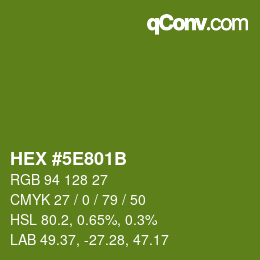 カラーコード: HEX #5E801B | qconv.com