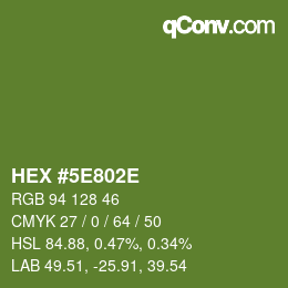 カラーコード: HEX #5E802E | qconv.com