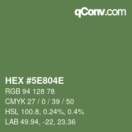 カラーコード: HEX #5E804E | qconv.com