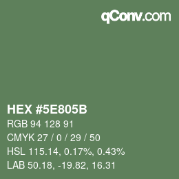 カラーコード: HEX #5E805B | qconv.com