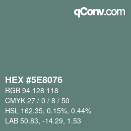 Color code: HEX #5E8076 | qconv.com