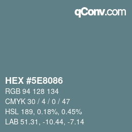 カラーコード: HEX #5E8086 | qconv.com