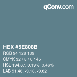 Color code: HEX #5E808B | qconv.com