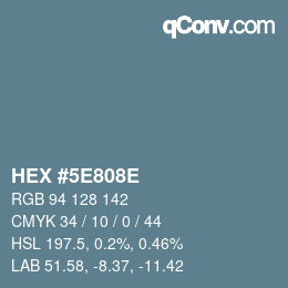 Farbcode: HEX #5E808E | qconv.com