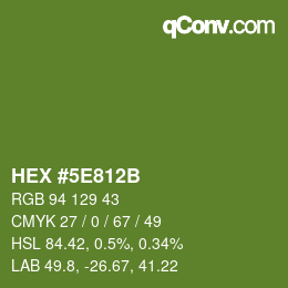 カラーコード: HEX #5E812B | qconv.com
