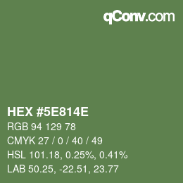 カラーコード: HEX #5E814E | qconv.com