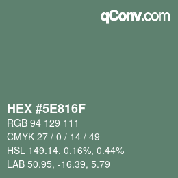 Color code: HEX #5E816F | qconv.com