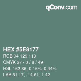 Color code: HEX #5E8177 | qconv.com
