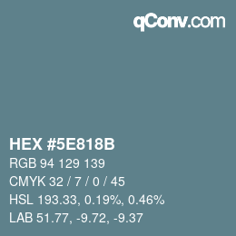 Color code: HEX #5E818B | qconv.com