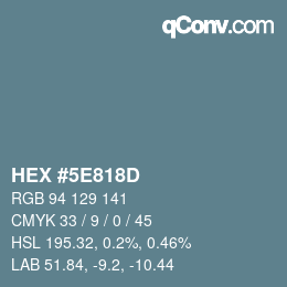 Color code: HEX #5E818D | qconv.com