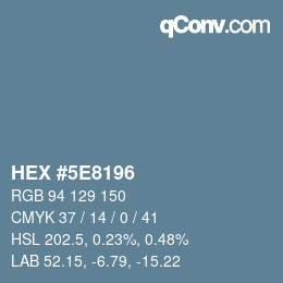 Color code: HEX #5E8196 | qconv.com