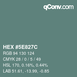 カラーコード: HEX #5E827C | qconv.com