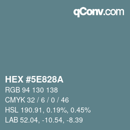 Color code: HEX #5E828A | qconv.com