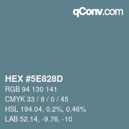 Color code: HEX #5E828D | qconv.com