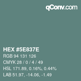 Color code: HEX #5E837E | qconv.com