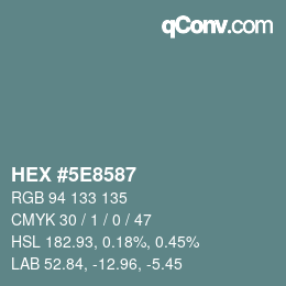 Color code: HEX #5E8587 | qconv.com