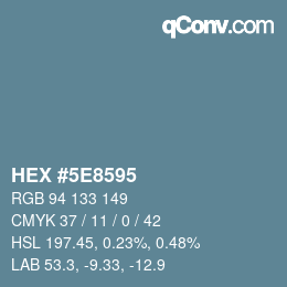 Color code: HEX #5E8595 | qconv.com