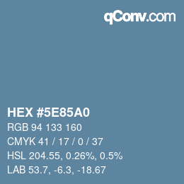 カラーコード: HEX #5E85A0 | qconv.com