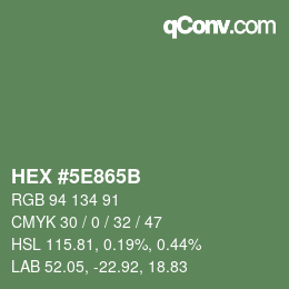 颜色代码: HEX #5E865B | qconv.com