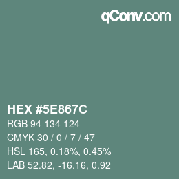 カラーコード: HEX #5E867C | qconv.com