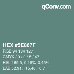 Color code: HEX #5E867F | qconv.com