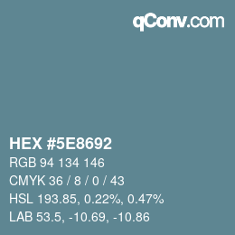 颜色代码: HEX #5E8692 | qconv.com