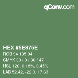 Farbcode: HEX #5E875E | qconv.com