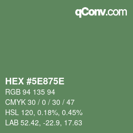 Code couleur: HEX #5E875E | qconv.com