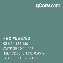 Color code: HEX #5E8782 | qconv.com