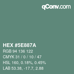 Color code: HEX #5E887A | qconv.com