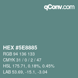 Color code: HEX #5E8885 | qconv.com