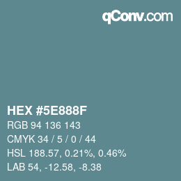 Color code: HEX #5E888F | qconv.com