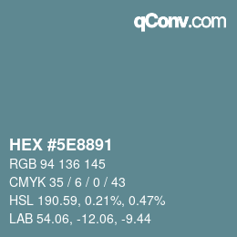 Color code: HEX #5E8891 | qconv.com