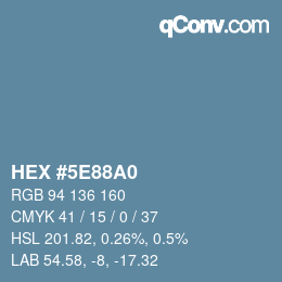 カラーコード: HEX #5E88A0 | qconv.com