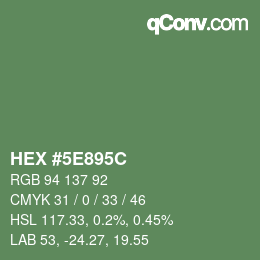 カラーコード: HEX #5E895C | qconv.com