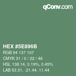 カラーコード: HEX #5E896B | qconv.com