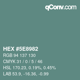 カラーコード: HEX #5E8982 | qconv.com