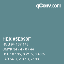 Color code: HEX #5E898F | qconv.com