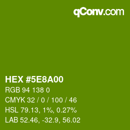カラーコード: HEX #5E8A00 | qconv.com