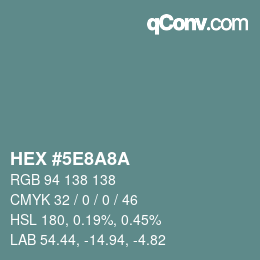 Color code: HEX #5E8A8A | qconv.com