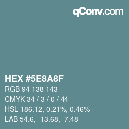 カラーコード: HEX #5E8A8F | qconv.com