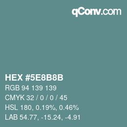 Color code: HEX #5E8B8B | qconv.com