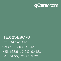 カラーコード: HEX #5E8C78 | qconv.com
