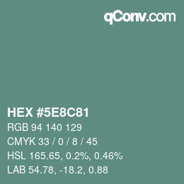 カラーコード: HEX #5E8C81 | qconv.com