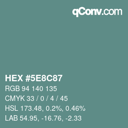 カラーコード: HEX #5E8C87 | qconv.com