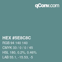 Code couleur: HEX #5E8C8C | qconv.com