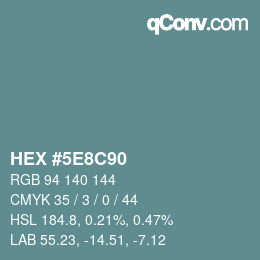 Farbcode: HEX #5E8C90 | qconv.com