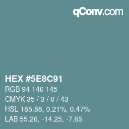 Farbcode: HEX #5E8C91 | qconv.com