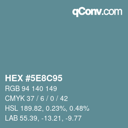 Color code: HEX #5E8C95 | qconv.com